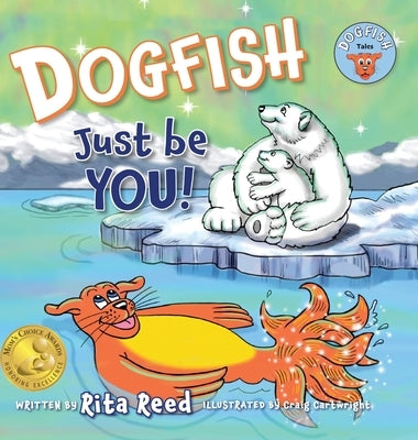 Dogfish, Just be YOU! by Reed, Rita