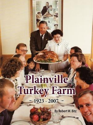Plainville Turkey Farm by Bitz, Robert W.