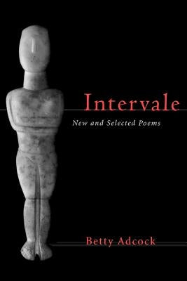 Intervale: New and Selected Poems by Adcock, Betty
