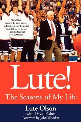 Lute!: The Seasons of My Life by Olson, Lute