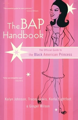 The Bap Handbook: The Official Guide to the Black American Princess by Wilson, Ginger
