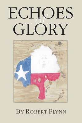 Echoes of Glory by Flynn, Robert