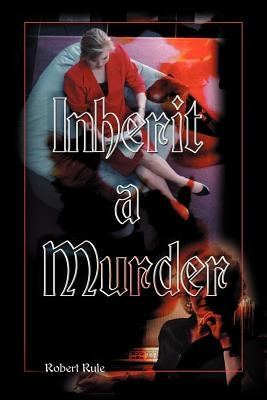 Inherit a Murder by Rule, Robert