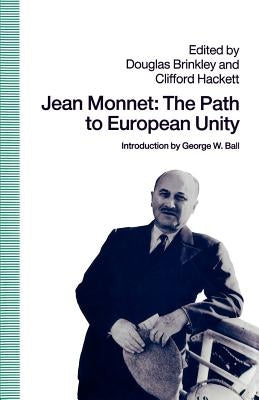 Jean Monnet: The Path to European Unity by Na, Na