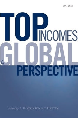 Top Incomes: A Global Perspective by Atkinson, A. B.