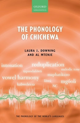 The Phonology of Chichewa by Downing, Laura J.