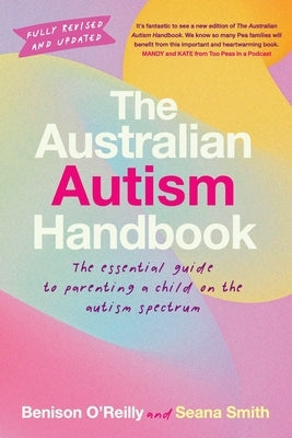 The Australian Autism Handbook by O'Reilly, Benison