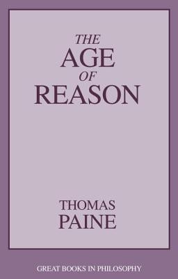 The Age of Reason by Paine, Thomas