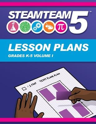 STEAMTEAM 5 STEM/STEAM Lesson Plans by Helmstetter, Greg