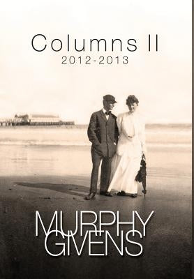 Columns II 2012 - 2013 by Givens, Murphy