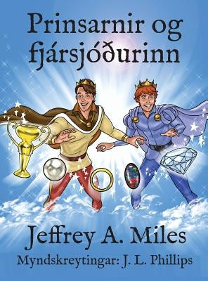 Prinsarnir og fjársjóðurinn by Miles, Jeffrey A.