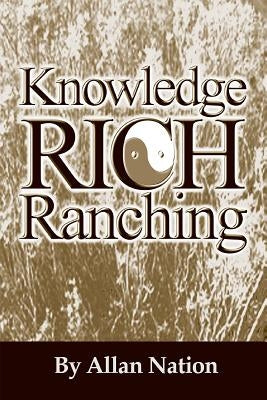 Knowledge Rich Ranching by Nation, Allan