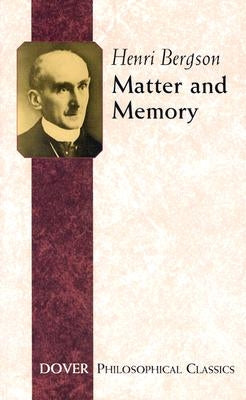 Matter and Memory by Bergson, Henri