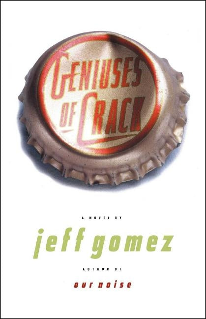 Geniuses of Crack by Gomez, Jeff