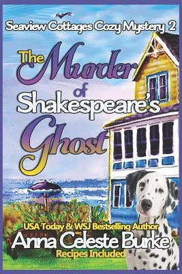 The Murder of Shakespeare's Ghost Seaview Cottages Cozy Mystery #2 by Hyndman, Peggy