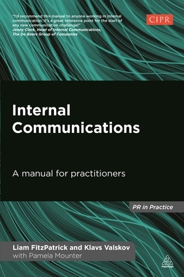 Internal Communications: A Manual for Practitioners by Fitzpatrick, Liam