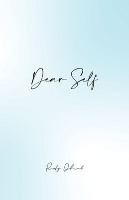 Dear Self: Over 20,000 Copies Sold by Dhal, Ruby