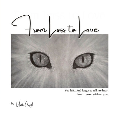 From Loss to Love by Nagel, Uschi