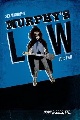 Murphy's Law, Vol. Two: Odds & Sods, Etc. by Murphy, Sean