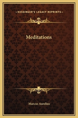 Meditations by Aurelius, Marcus