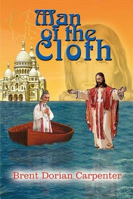 Man of the Cloth by Carpenter, Brent Dorian