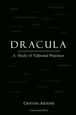 Dracula: A Study of Editorial Practices by Artenie, Cristina