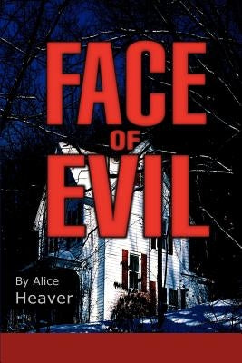 Face of Evil by Heaver, Alice