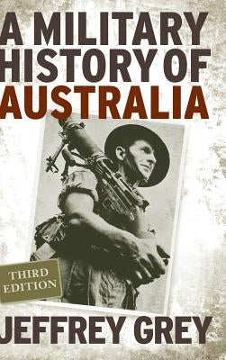 A Military History of Australia by Grey, Jeffrey