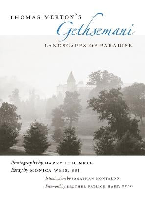 Thomas Merton's Gethsemani: Landscapes of Paradise by Hinkle, Harry L.