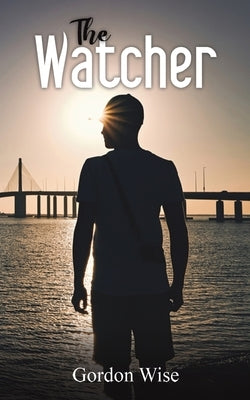 The Watcher by Wise, Gordon