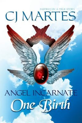Angel Incarnate: One Birth by Moore, Beth