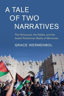 A Tale of Two Narratives by Wermenbol, Grace