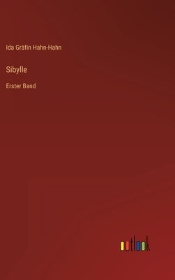 Sibylle: Erster Band by Hahn-Hahn, Ida Gräfin