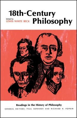 Eighteenth-Century Philosophy by Beck, Lewis White