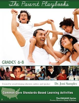 The Parent Playbooks: Grades 6-8 by Samples, Joni