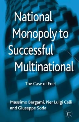 National Monopoly to Successful Multinational: The Case of Enel by Bergami, Massimo