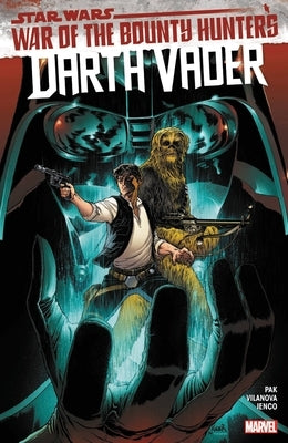 Star Wars: Darth Vader by Greg Pak Vol. 3: War of the Bounty Hunters by Pak, Greg