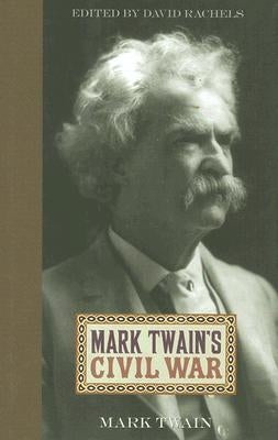 Mark Twain's Civil War by Twain, Mark