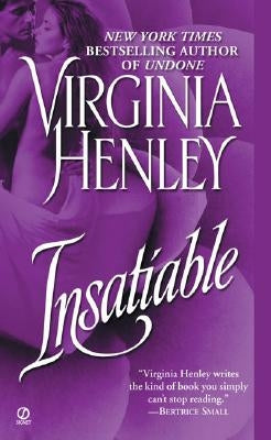 Insatiable by Henley, Virginia
