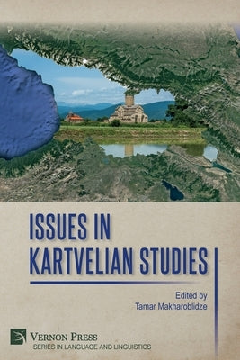 Issues in Kartvelian Studies by Makharoblidze, Tamar